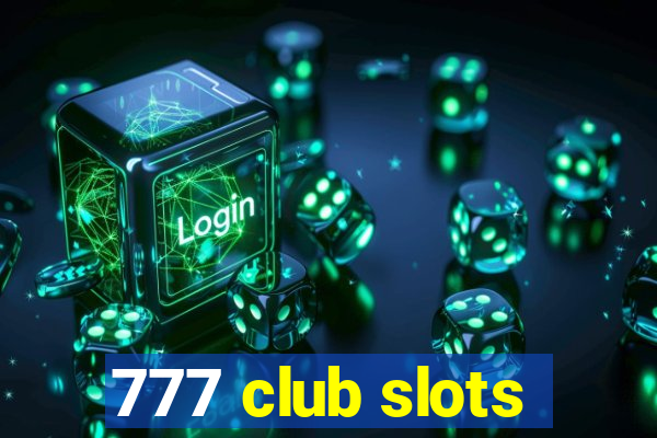 777 club slots